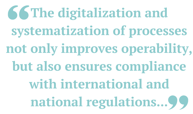 The digitalization and systematization of processes not only improves operability, but also ensures compliance with international and national regulations...